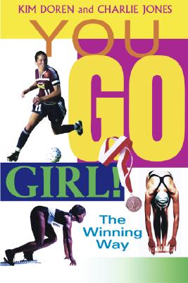 You Go Girl: The Winning Way, Doren, Kim; Jones, Charlie You Go Girl: The Winning Way, Doren, Kim; Jones, Charlie