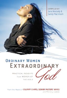 Ordinary Women Extraordinary God: Practical Insights from Women of the Bible