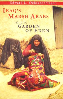 Iraq's Marsh Arabs in the Garden of Eden