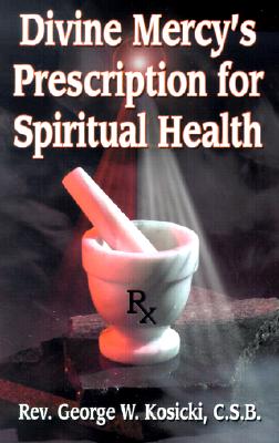 Image for Divine Mercy's Prescription for Spiritual Health