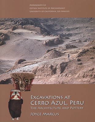 Excavations at Cerro Azul, Peru: The Architecture and Pottery (Monographs)