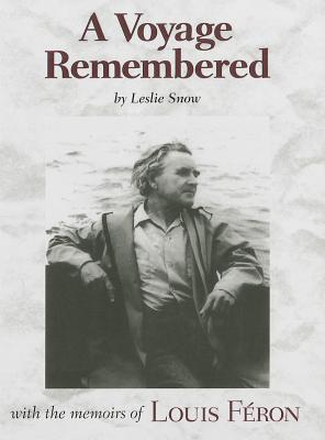 A Voyage Remembered: With the Memoirs of Louis Fron