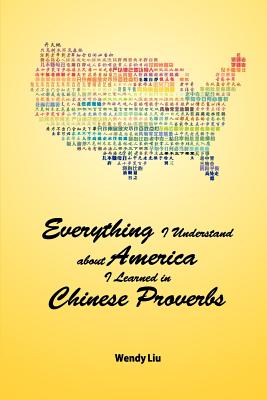 Everything I Understand about America I Learned in Chinese Proverbs