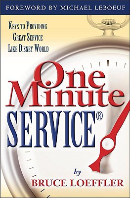 Image for One Minute Service: Keys to Providing Great Service Like Disney World One Minute Service: Keys to Providing Great Service Like Disney World