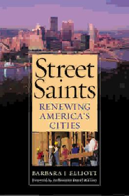 Street Saints; Street Saints Renewing American Cities