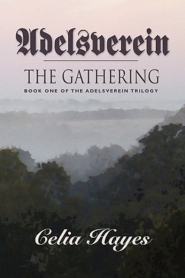 Adelsverein: The Gathering (Book One of the Adelsverein Trilogy)