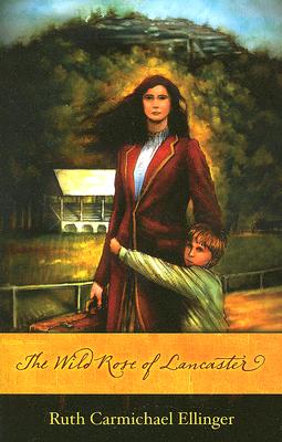 The Wild Rose of Lancaster (The Wild Rose Series, Book 1)
