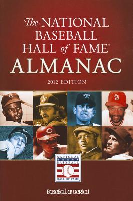 Image for 2012 HOF BA ALM 2012 National Baseball Hall of Fame Almanac: The Definitive Guide to the Baseball Hall of Fame Members 2012 HOF BA ALM 2012 National Baseball Hall of Fame Almanac: The Definitive Guide to the Baseball Hall of Fame Members