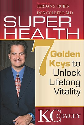 Image for SUPER HEALTH 7 GOLDEN KEYS TO UNLOCK LIFELONG VITALITY