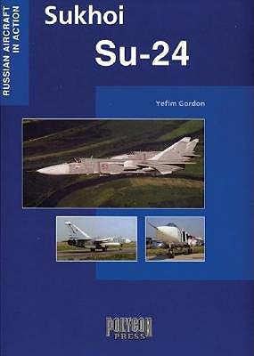 Image for Sukhoi Su-24 (Russian aircraft in Action) Sukhoi Su-24 (Russian aircraft in Action)