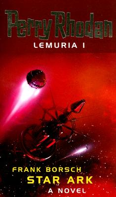 Image for Perry Rhodan Lemuria Vol. 1: Star Ark (Perry Rhodan) (FPR75001) Perry Rhodan Lemuria Vol. 1: Star Ark (Perry Rhodan) (FPR75001)