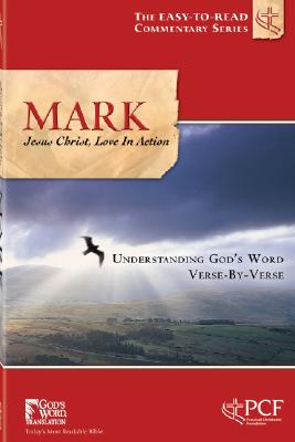 Mark: Jesus Christ, Love in Action