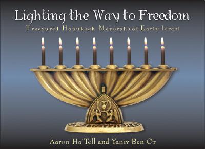 Lighting the Way to Freedom: Treasured Hanukkah Menorahs of Early Israel
