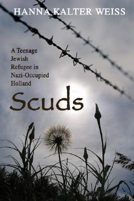 Scuds: A Teenage Jewish Refugee in Nazi-occupied Holland