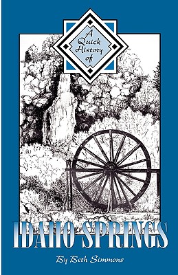 Quick History of Idaho Springs