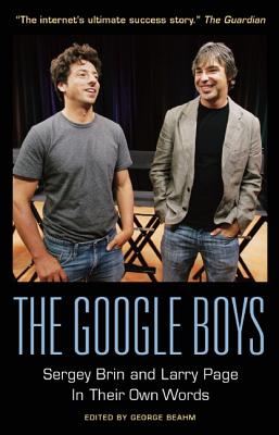 Image for The Google Boys: Sergey Brin and Larry Page In Their Own Words