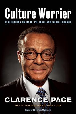 Culture Worrier: Selected Columns 19842014: Reflections on Race, Politics and Social Change