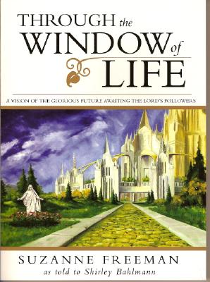Through the Window of Life