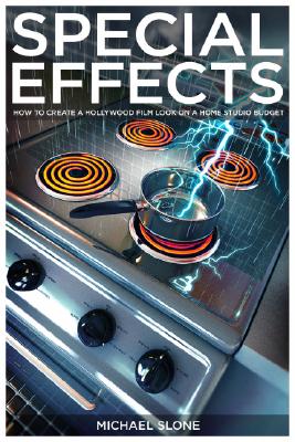 Special Effects: How to Create a Hollywood Film Look on a Home Budget