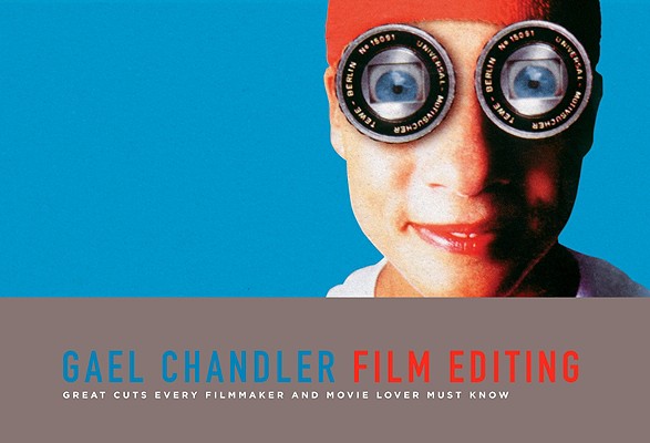 Film Editing: Great Cuts Every Filmmaker And Movie Lover Must Know