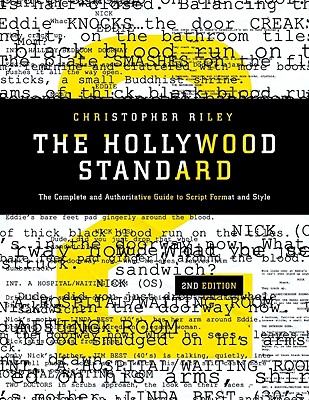 The Hollywood Standard: The Complete and Authoritative Guide to Script Format and Style (Hollywood Standard: The Complete & Authoritative Guide to)
