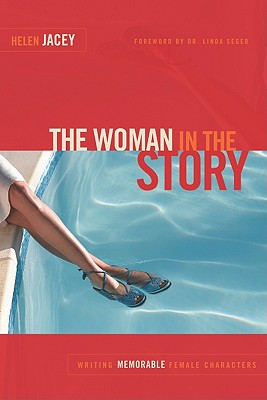 The Woman in the Story: Writing Memorable Female Characters
