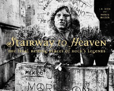 Image for Stairway to Heaven: The Final Resting Places of Rock's Legends