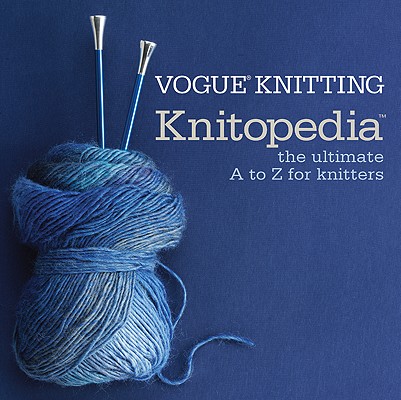 Image for Vogue® Knitting Knitopedia?: The Ultimate A to Z for Knitters