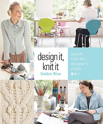 Image for Design It, Knit It: Secrets from the Designer's Studio
