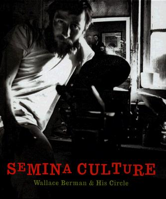 Semina Culture: Wallace Berman & His Circle