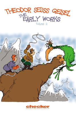 Theodor Seuss Geisel: The Early Works of Dr. Seuss, Vol. 2