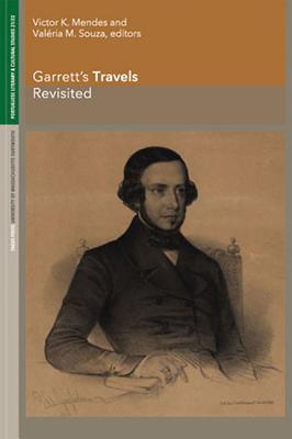Garrett's Travels Revisited (Portuguese Literary and Cultural Studies)
