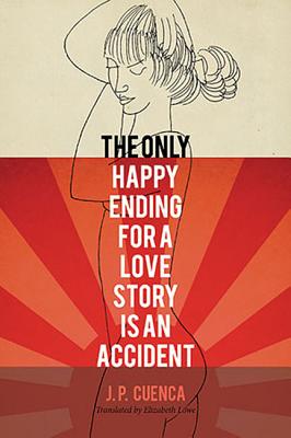 The Only Happy Ending for a Love Story Is an Accident (Brazilian Literature in Translation Series)