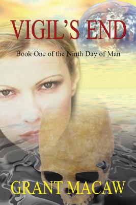 Vigil's End : Book One of the Ninth Day of Man
