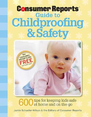 Consumer Reports Guide to Childproofing & Safety