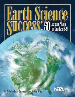 Earth Science Success: 50 Lesson Plans for Grades 6-9 (#PB226X)