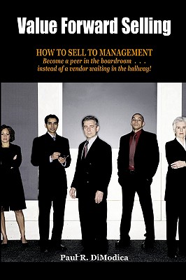 Value Forward Selling: How to Sell to Management