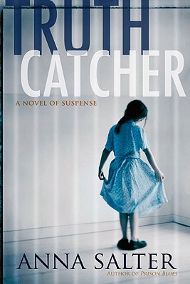 Truth Catcher : A Novel of Suspense