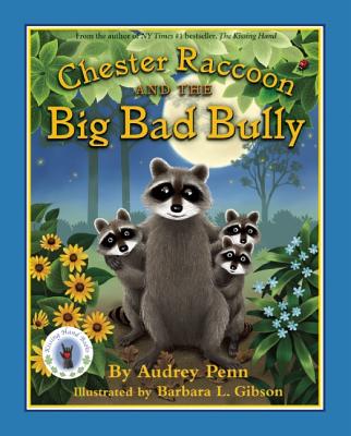 Chester Raccoon and the Big Bad Bully (The Kissing Hand Series)