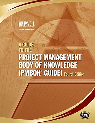 A Guide to the Project Management Body of Knowledge