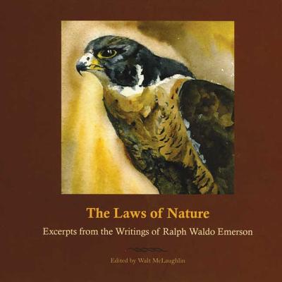 Image for The Laws of Nature: Excerpts from the Writings of Ralph Waldo Emerson The Laws of Nature: Excerpts from the Writings of Ralph Waldo Emerson