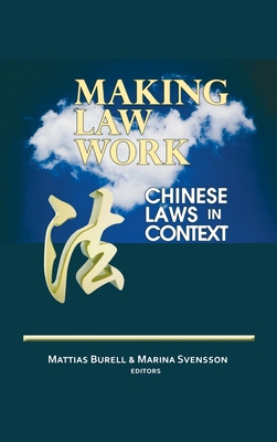 Making Law Work: Chinese Laws in Context (Cornell East Asia Series)