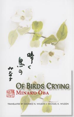 Of Birds Crying: A Novel (New Japanese Horizons)
