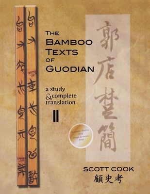 The Bamboo Texts of Guodian: A Study and Complete Translation (Cornell East Asia Series) (Cornell East Asia Series, 165)