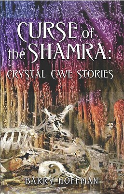 Image for Curse Of The Shamra: Crystal Cave Stories