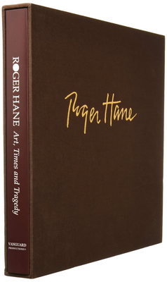 Roger Hane: Art, Times & Tragedy [Deluxe]