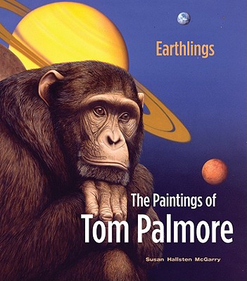 Image for Earthlings: The Paintings of Tom Palmore