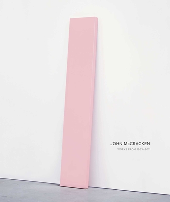 John McCracken: Works from 1963-2011