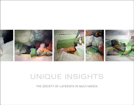 Unique Insights: The Society of Layerists in Multi-Media