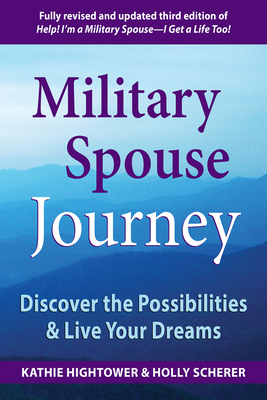 Image for Military Spouse Journey: Discover the Possibilities & Live Your Dreams Military Spouse Journey: Discover the Possibilities & Live Your Dreams